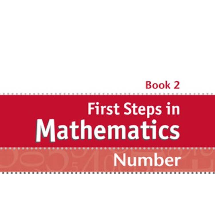 First steps in mathematics: Number – Book 2