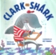 Storyline Online: Clark the shark by Bruce Hale