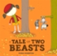 Storyline Online: A tale of two beasts by Fiona Robertson